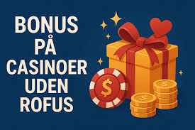 Oplev Fordele ved Casino Udenom Rofus